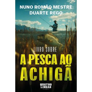 Livro A Pesca ao Achigã de Nuno Mestre e Duarte Rego